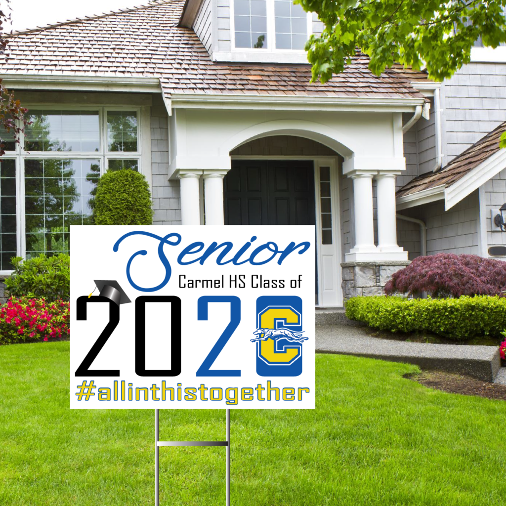 Carmel Grad 2020 Yard Sign School Spirit Place